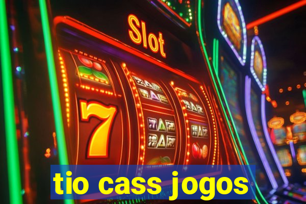 tio cass jogos